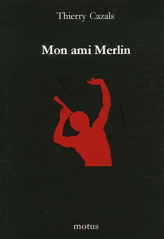 Mon ami Merlin