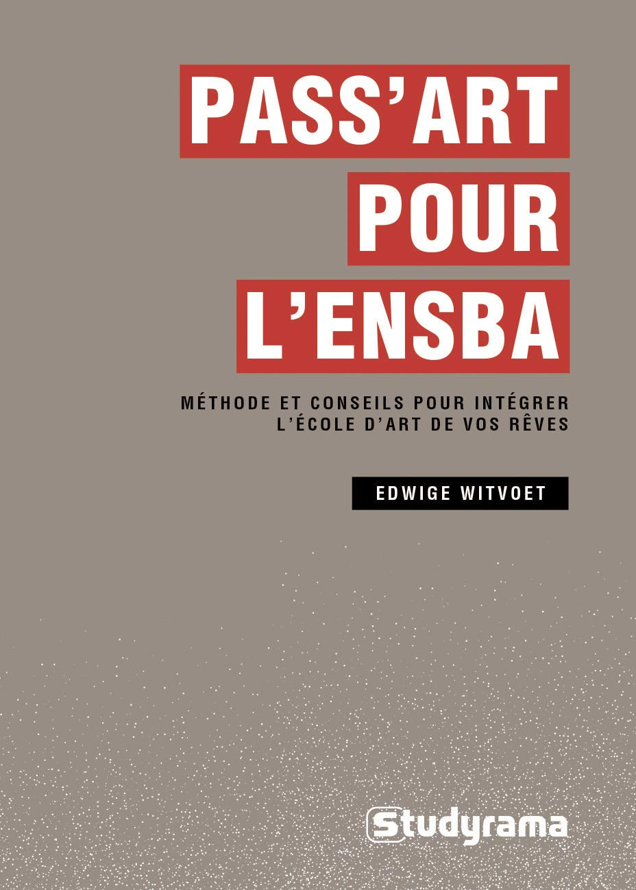 Pass'Art pour l'ENSBA : méthode et conseils pour intégrer l'école d'art de vos rêves