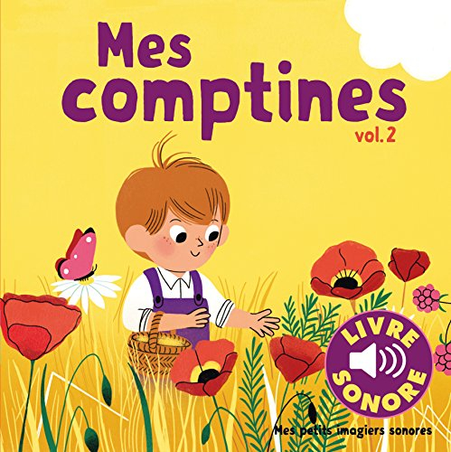 Mes comptines : 6 comptines à écouter, 6 images à regarder. Vol. 2