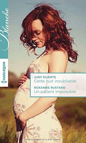 Cette nuit inoubliable. Un patient impossible