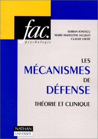 Les mécanismes de défense : théorie et clinique
