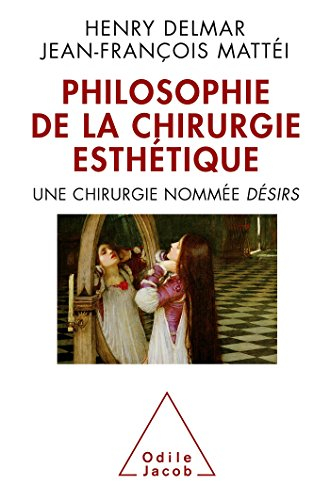 Philosophie de la chirurgie esthétique : une chirurgie nommée Désirs