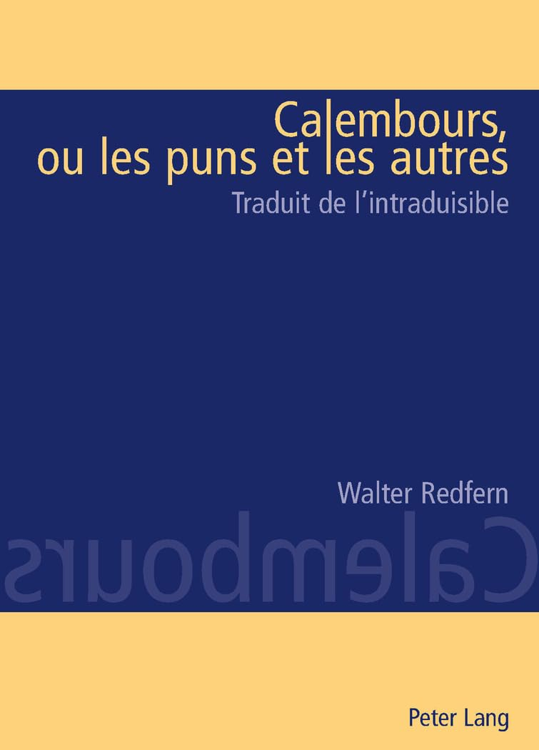 Calembours ou Les puns et les autres : traduit de l'intraduisible