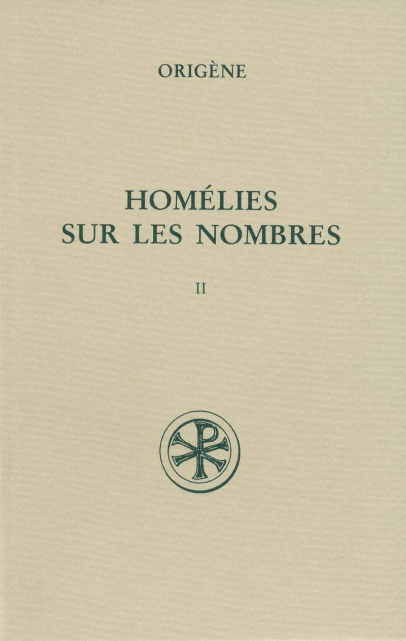 Homélies sur les Nombres. Vol. 2. Homélies XI-XIX