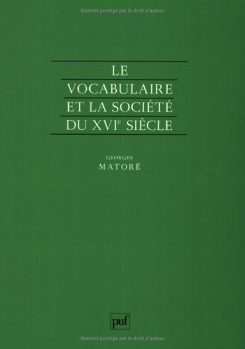 Le Vocabulaire et la société du XVIe siècle