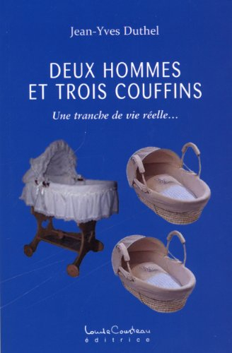 Deux hommes et trois couffins : tranche de vie réelle