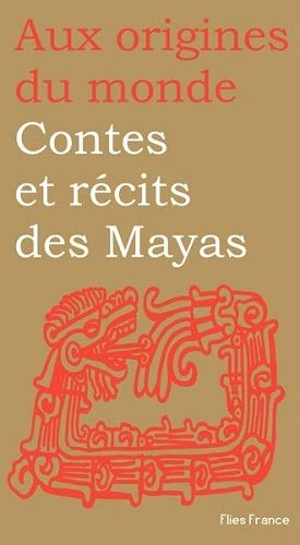 Contes et récits mayas