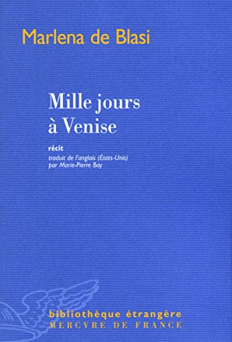 Mille jours à Venise : récit