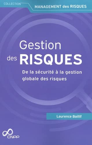 Gestion des risques : de la sécurité à la gestion globale des risques