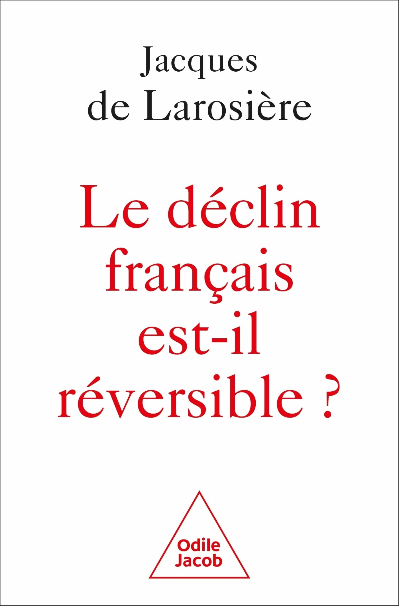 Le déclin français est-il réversible ? : renverser la table et sortir de la servitude