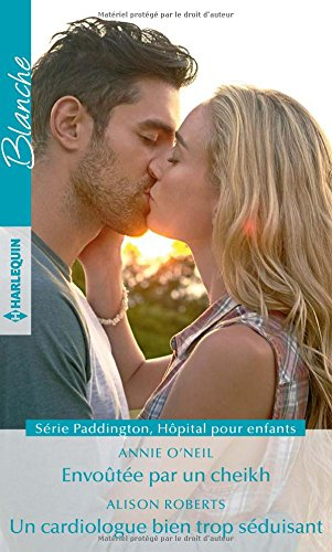 Envoutée par un cheikh. Un cardiologue bien trop séduisant