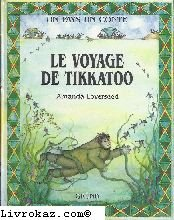 Le Voyage de Tikkatoo : conte esquimau