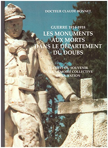 Les monuments aux morts dans le département du Doubs : Le culte du souvenir ou la mémoire collective