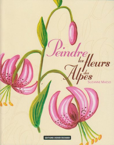 Peindre les fleurs des Alpes