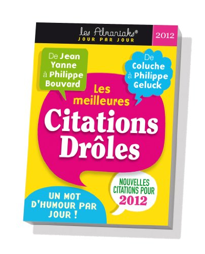 Les meilleures citations drôles 2012 : un mot d'esprit par jour