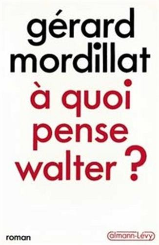 A quoi pense Walter ?