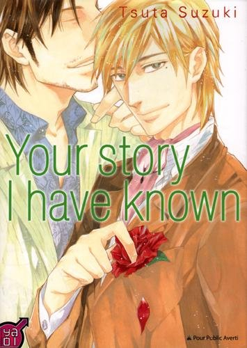 Your story I have known