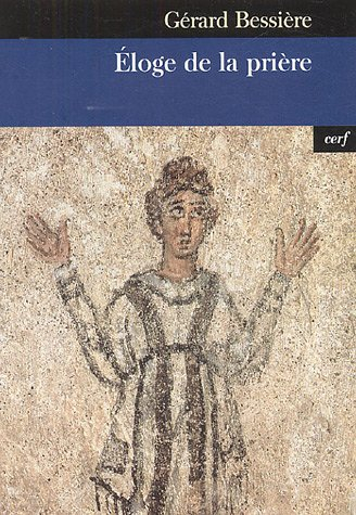 Eloge de la prière