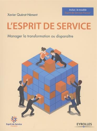 L'esprit de service : manager la transformation ou disparaître