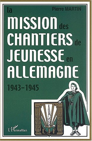 La mission des chantiers de jeunesse en Allemagne : 1943-1945