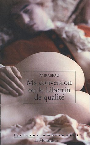 Ma conversion ou Le libertin de qualité