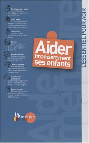 Aider financièrement ses enfants : l'essentiel pour agir