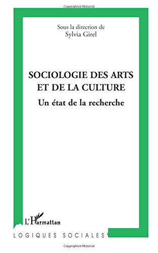 Sociologie des arts et de la culture, un état de la recherche