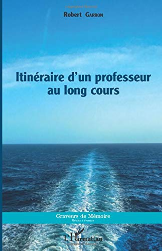 Itinéraire d'un professeur au long cours