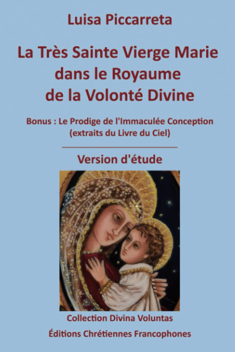 La Très Sainte Vierge Marie dans le Royaume de la Volonté Divine: BONUS : Le Prodige de l'Immaculée 