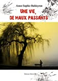 Une vie, de maux passants
