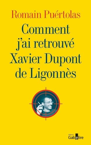Comment j'ai retrouvé Xavier Dupont de Ligonnès