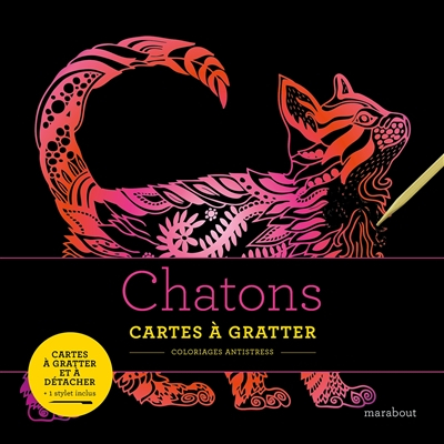 Chatons : cartes à gratter : coloriages antistress