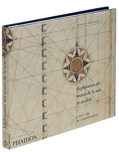 Exploration des routes de la soie et au-delà : 2.000 ans de cartographie