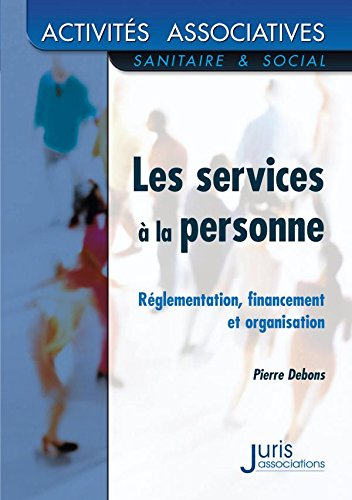 Les services à la personne : réglementation, financement, organisation