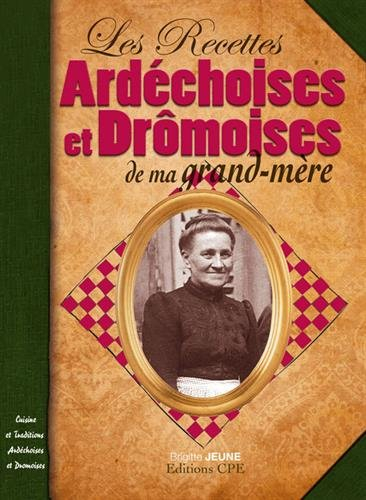 Recettes ardéchoises et drômoises de ma grand-mère