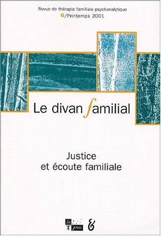 Divan familial (Le), n° 6. Justice et écoute familiale