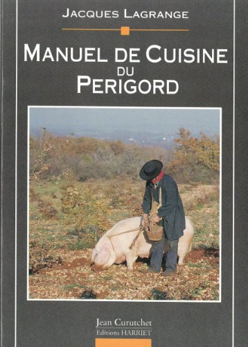 Manuel de cuisine du Périgord