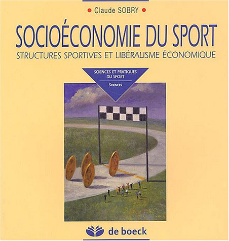 Socioéconomie du sport : structures sportives et libéralisme économique