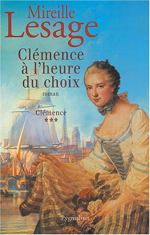 Clémence. Vol. 3. Clémence à l'heure du choix
