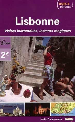 Lisbonne : visites inattendues, instants magiques