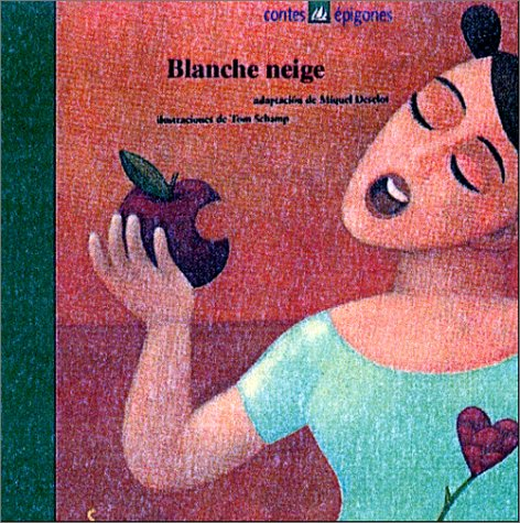 Blanche-Neige : d'après un conte de Grimm