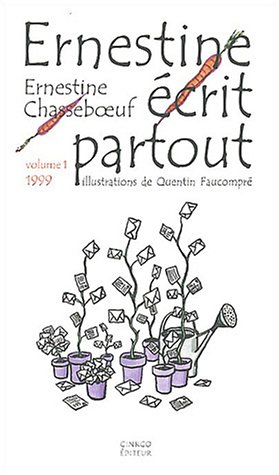 Ernestine écrit partout. Vol. 1. 1999