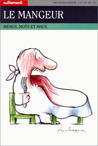 Le Mangeur : menus, mots et maux