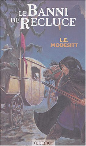 Le monde de Recluce. Vol. 1. Le banni de Recluce