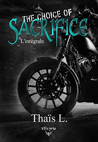 The choice of sacrifice: L'intégrale