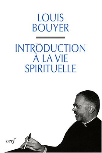 Introduction à la vie spirituelle : précis de théologie ascétique et mystique