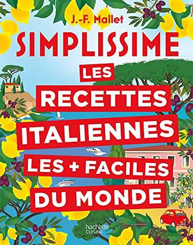 Simplissime : les recettes italiennes les + faciles du monde