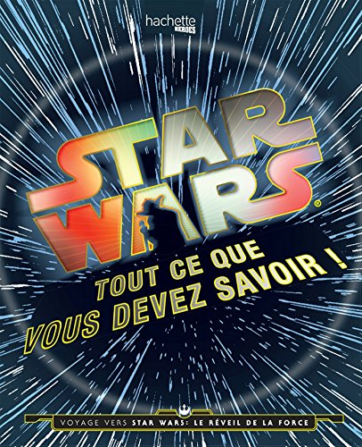 Star Wars : tout ce que vous devez savoir !
