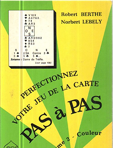perfectionnez votre jeu de la carte pas a pas / tome 2: couleur