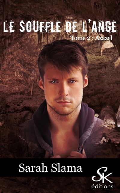 Le souffle de l'ange. Vol. 2. Azazel